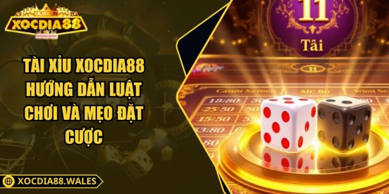 Tài Xỉu Xocdia88 – Hướng Dẫn Luật Chơi Và Mẹo Đặt Cược 1 Tài Xỉu Xocdia88 – Hướng Dẫn Luật Chơi Và Mẹo Đặt Cược
